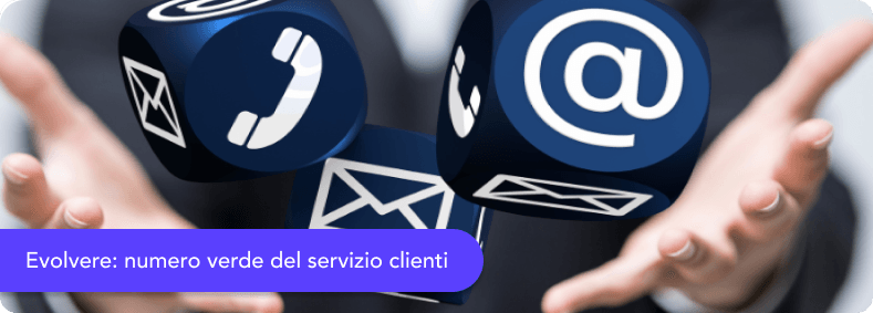 Evolvere: numero verde del servizio clienti