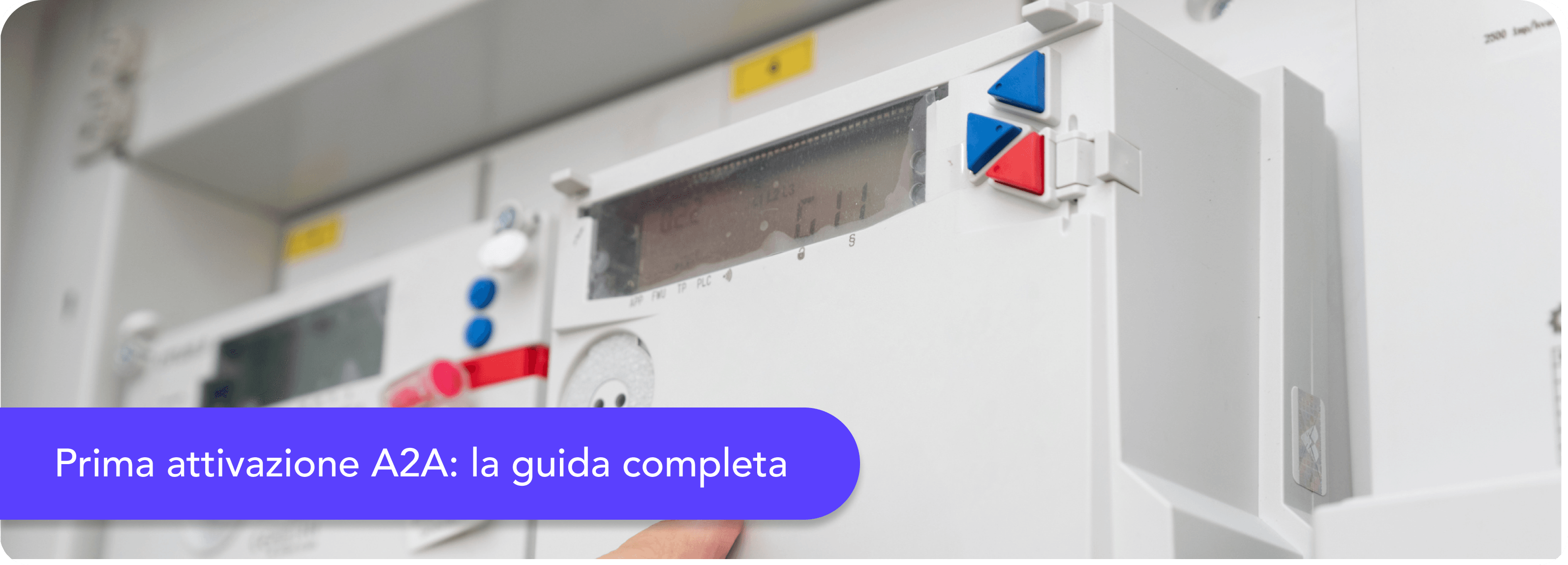 Prima attivazione A2A: la guida a tempi, costi e nuovo contratto 2026