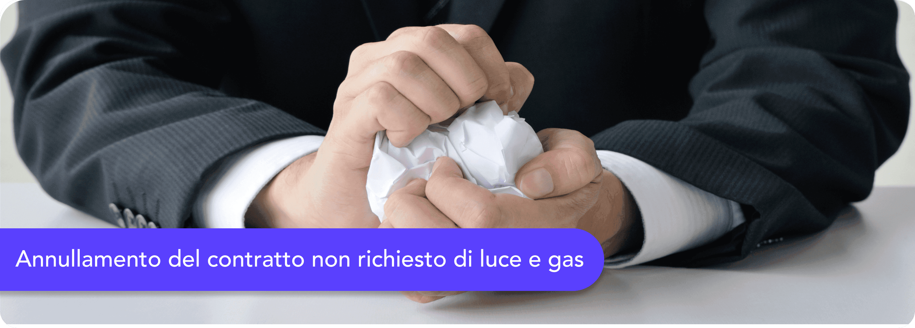 Annullamento del contratto non richiesto di luce e gas