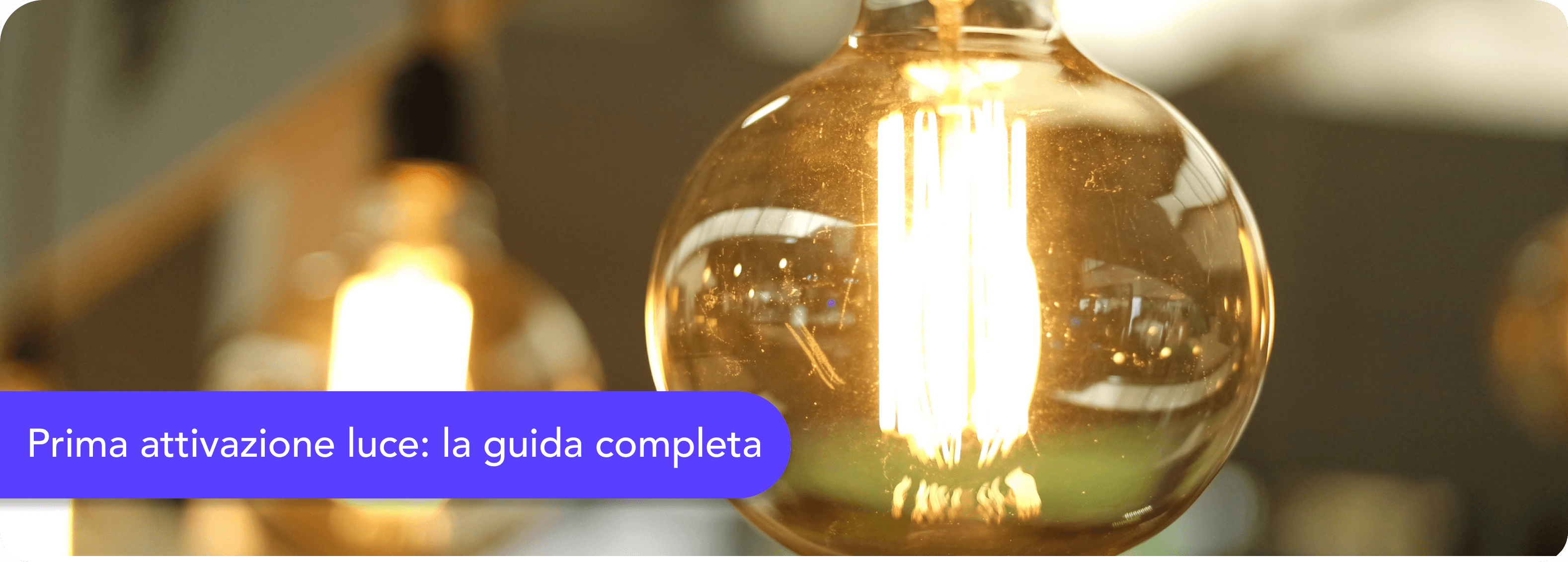 Prima attivazione luce: come fare, tempi, costi e documenti