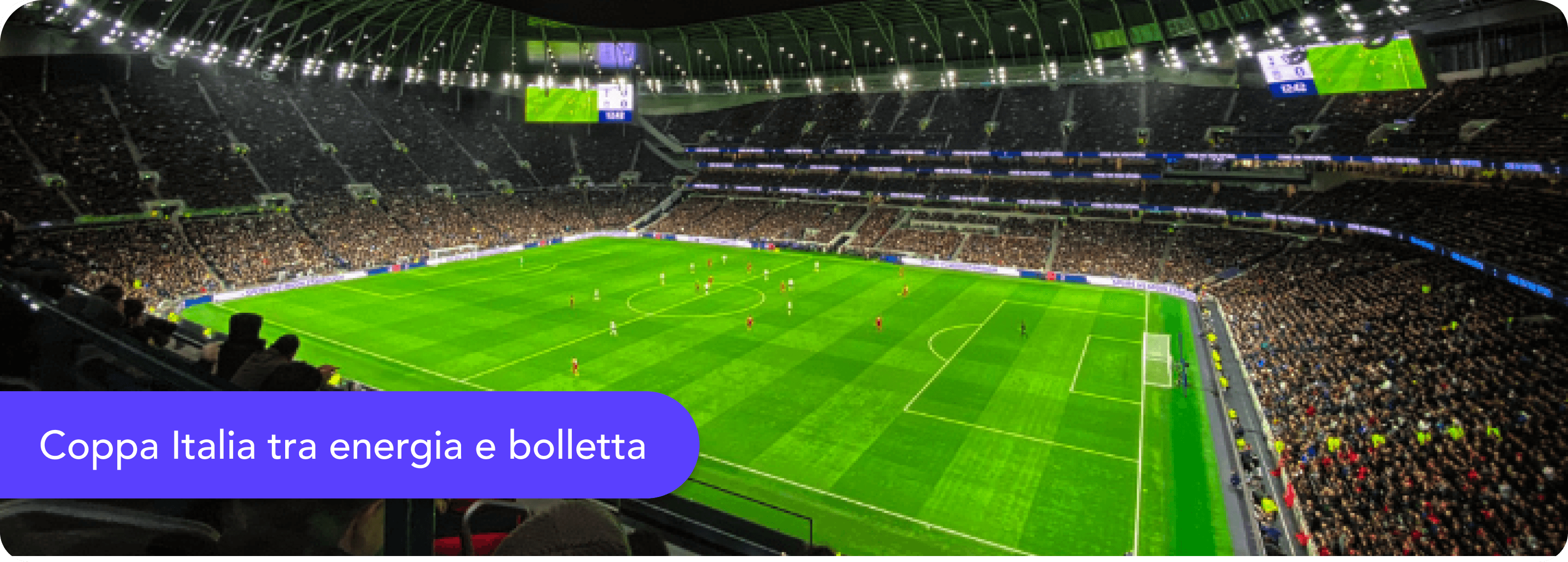 Energia e bolletta: quanto costa guardare una partita di calcio in TV?